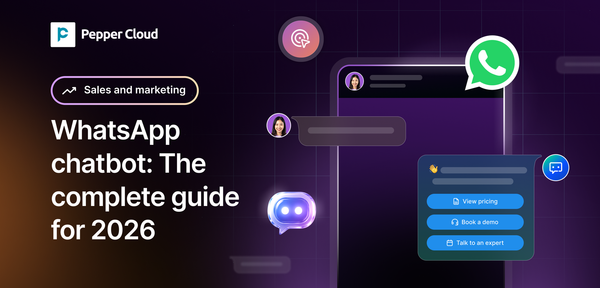 WhatsApp chatbot: The complete guide for 2026