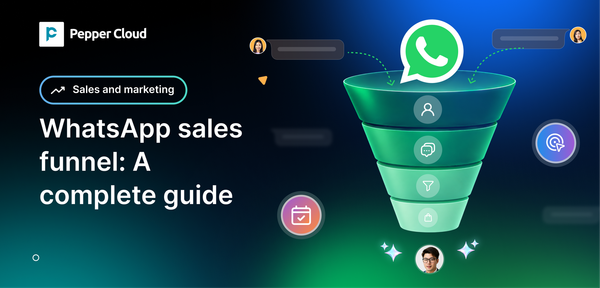 WhatsApp sales funnel: A complete guide