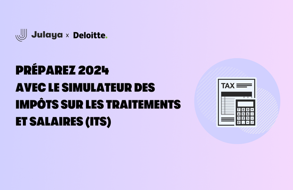REFORME ITS : PRÉPAREZ 2024 AVEC LE SIMULATEUR DES IMPÔTS SUR LES TRAITEMENTS ET SALAIRES