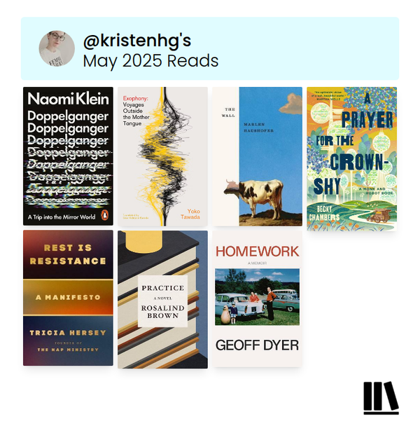 The seven books I read this month: Doppelganger, Exophony, The Wall, A Prayer for the Crown-Shy, Rest Is Resistance, Practice, and Homework
