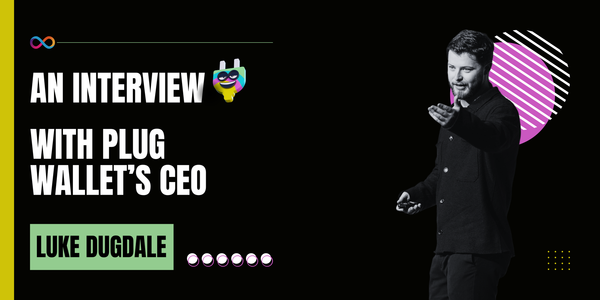 An Interview with Plug Wallet’s CEO, Luke Dugdale