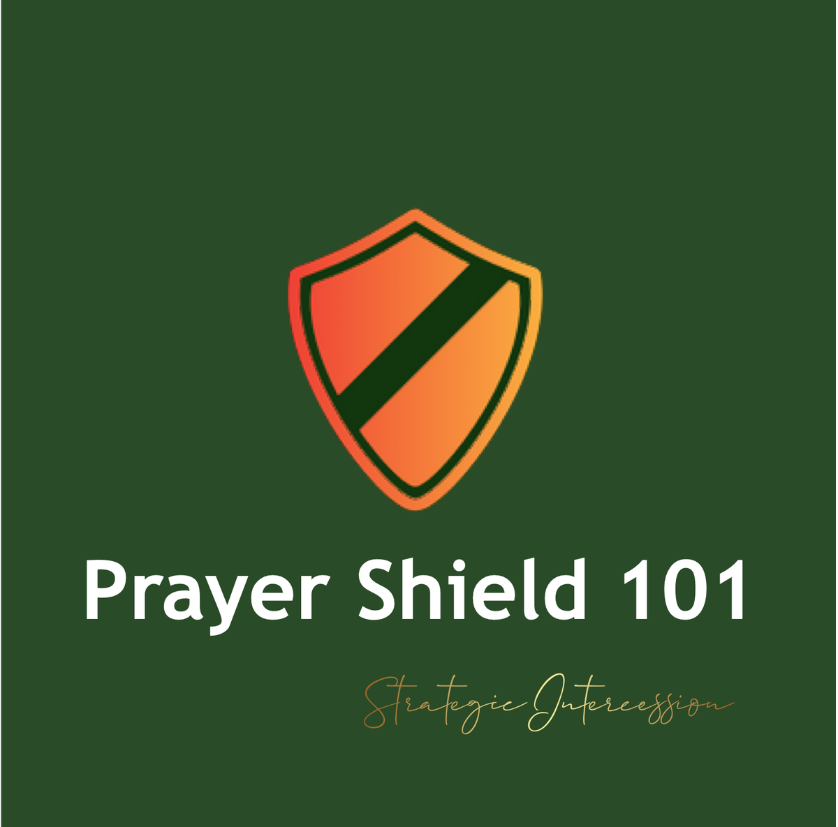 Blog 8 - Building Your Personal Prayer Shield: A Leader's Guide to Spiritual Protection