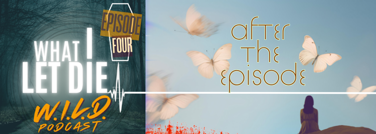 Episode 4 Postmortem (WILD Podcast)