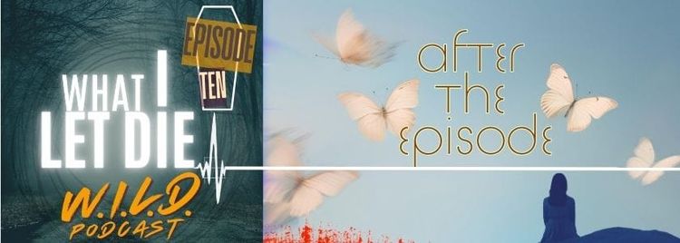 Episode 10 Postmortem (WILD Podcast)