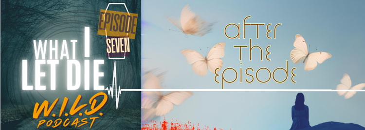 Episode 7 Postmortem (WILD Podcast)