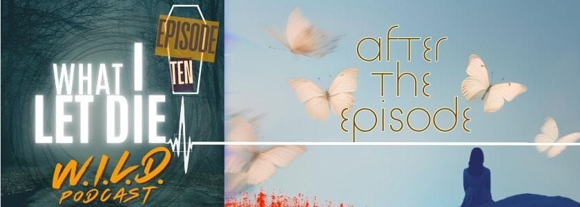 Episode 10 Postmortem (WILD Podcast)