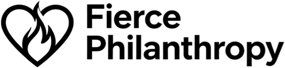 Fierce Philanthropy