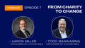 Episode 7 | From Charity to Change