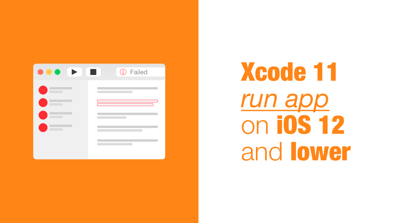Xcode 11 run app on iOS 12 and lower
