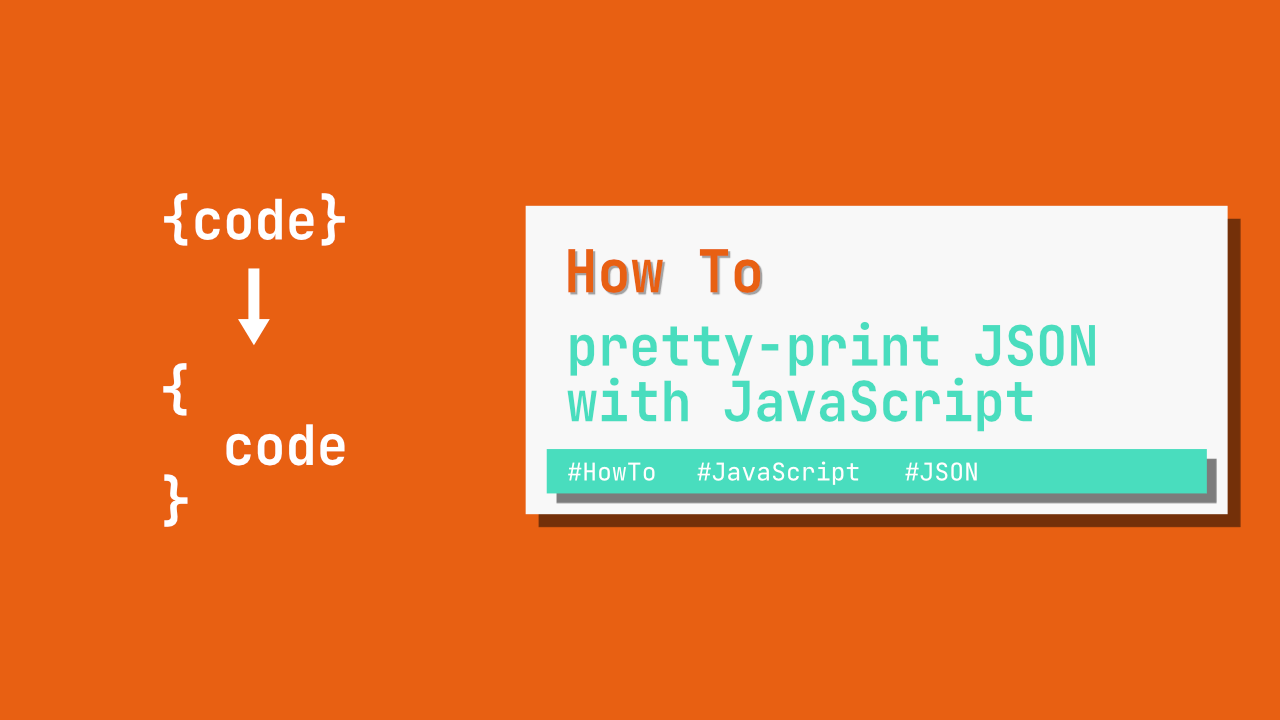 How to pretty-print JSON with JavaScript