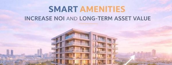 How Smart Amenities Increase NOI and Long-Term Asset Value
