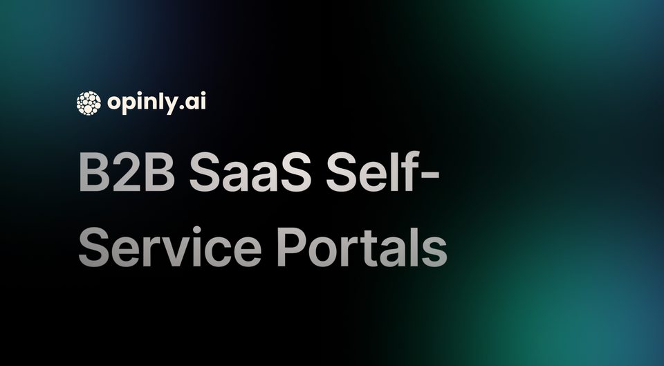 Essential Features of B2B SaaS Self-Service Portals