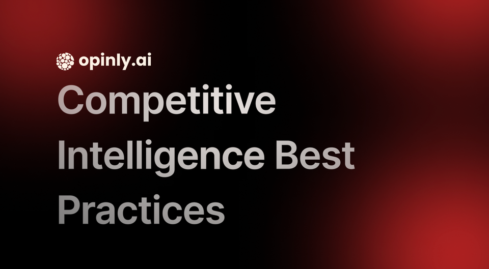 Competitive Intelligence Best Practices: A Step-By-Step Guide