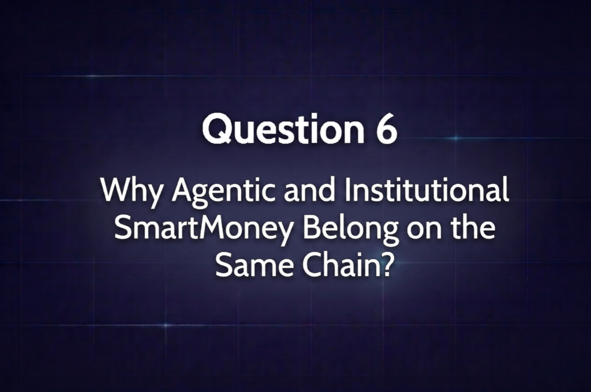 Why Agentic and Institutional SmartMoney Belong on the Same Chain?