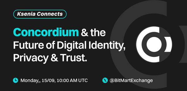 Bitmart: Concordium & The Future of Digital Identity, Privacy and Trust