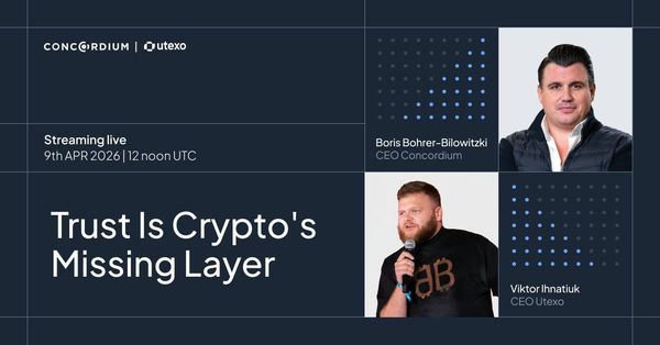 Trust is Crypto's Missing Layer  Utexo x Concordium