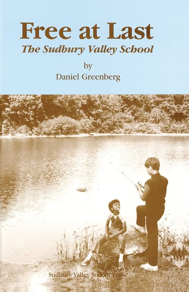 Let's Read: Free at Last—The Sudbury Valley School