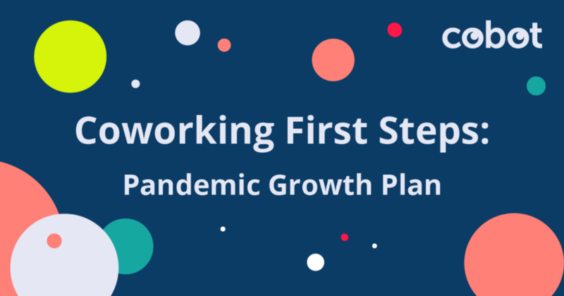 First Steps Coworking: Pandemic Growth Plan