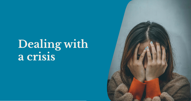 Dealing with a crisis