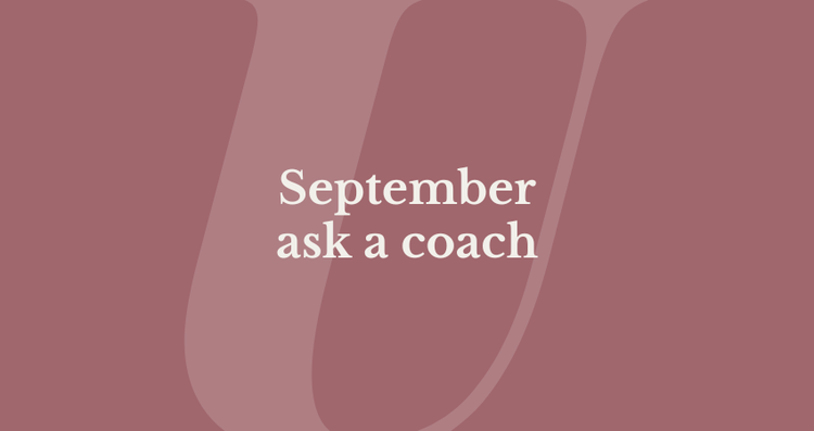 September Ask a Coach