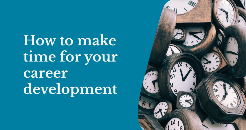 How to make time for your career development
