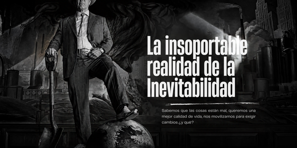 La insoportable realidad de la inevitabilidad