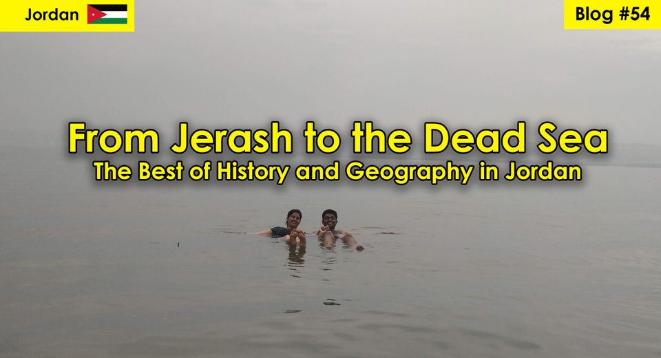 From Jerash to the Dead Sea - the best of History and Geography