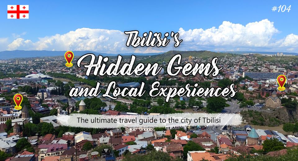 Tbilisi Travel - Hidden Gems and Local Experiences