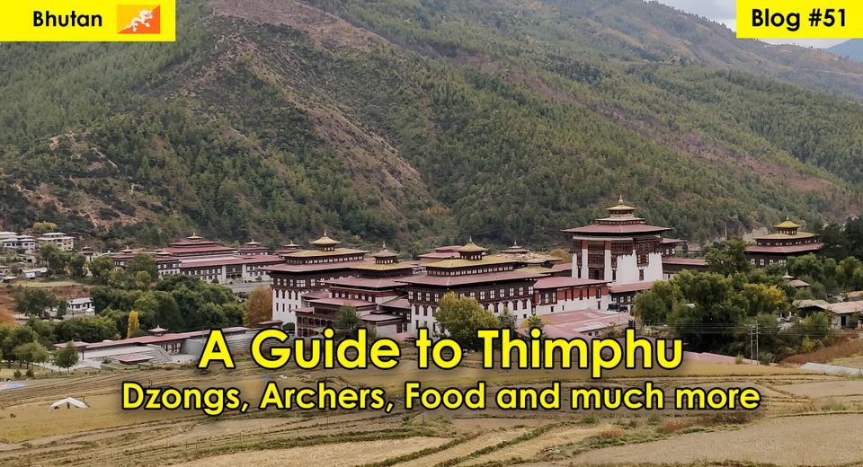detailed blog about thimphu bhutan