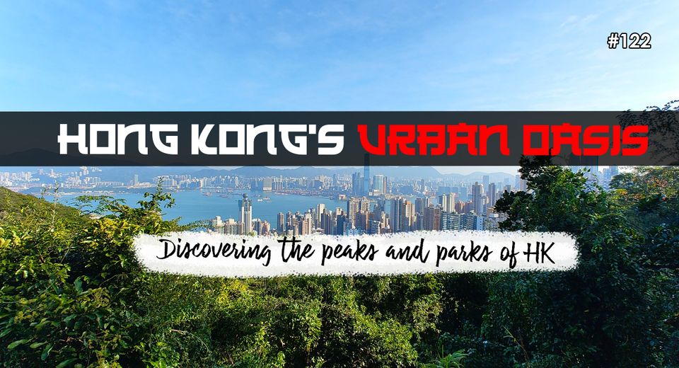 Hong Kong's Urban Oasis: Peaks & Parks