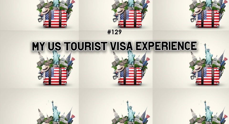 US Tourist visa experience