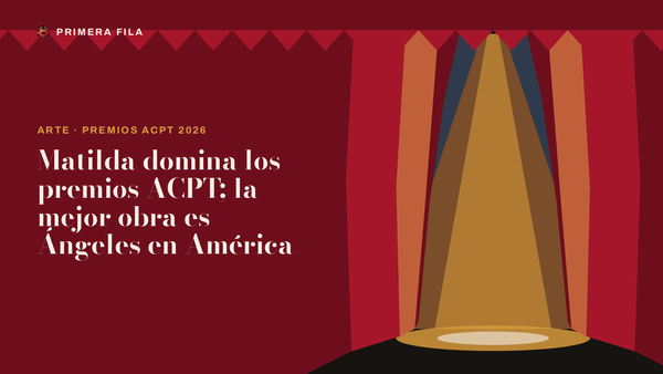 Matilda domina los premios ACPT; la mejor obra es Ángeles en América