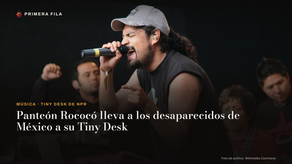 Panteón Rococó lleva a los desaparecidos de México a su Tiny Desk