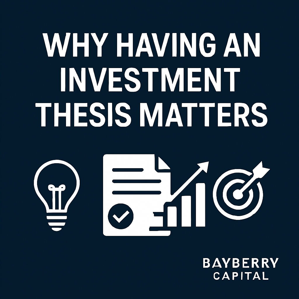 Why Having An Investment Thesis Matters
