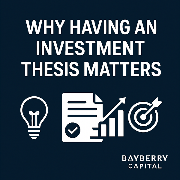 Why Having An Investment Thesis Matters