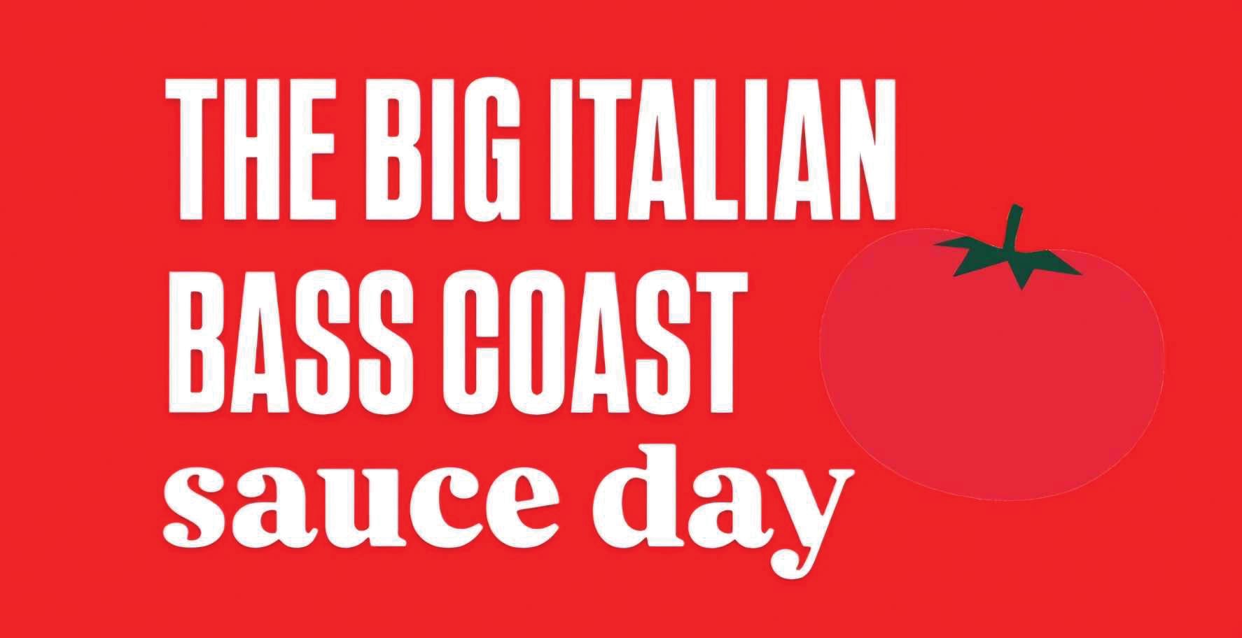 The big Italian Bass Coast sauce day