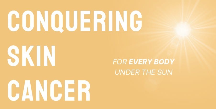 Conquering Skin Cancer
