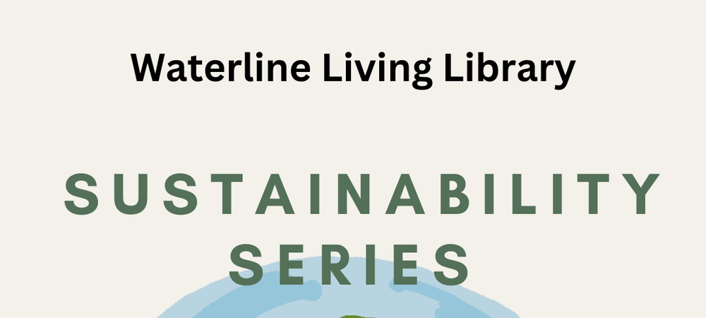 Waterline Living Library - Sustainability Series post image