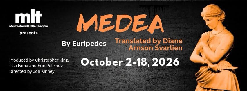 Promotional graphic for Medea at Marblehead Little Theatre, Oct. 2 through Oct. 18, 2026
