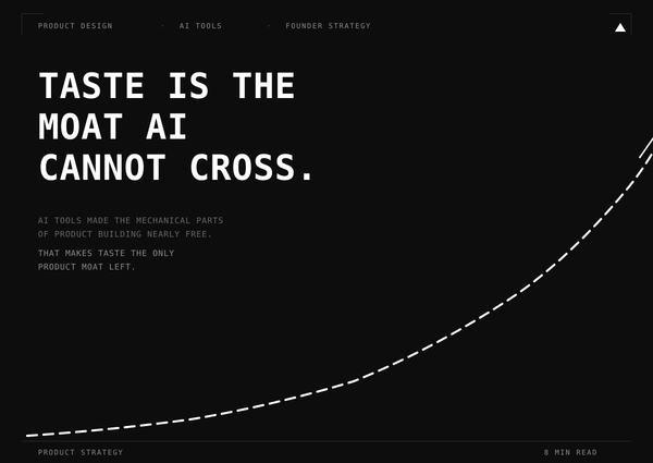 Taste Is The Moat AI Cannot Cross