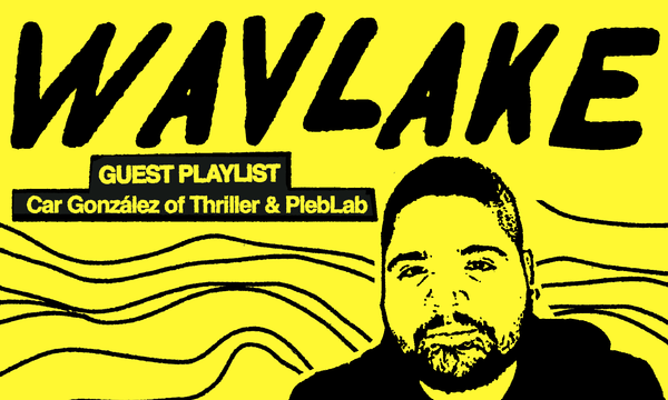 Wavlake Guest Playlist: Car González
