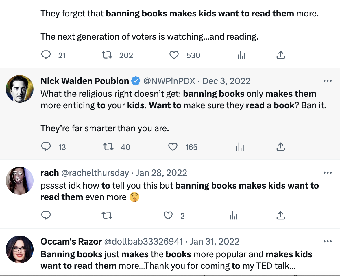Recent tweets claiming banning books makes kids want to read them