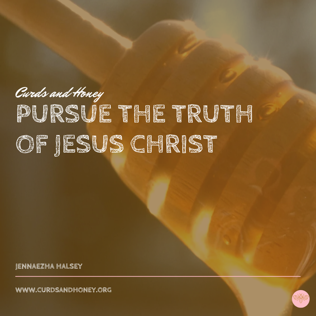 Pursue the Truth of Jesus Christ