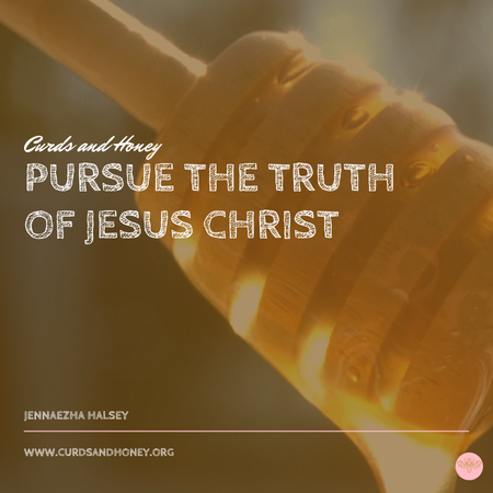 Image of: Pursue the Truth of Jesus Christ