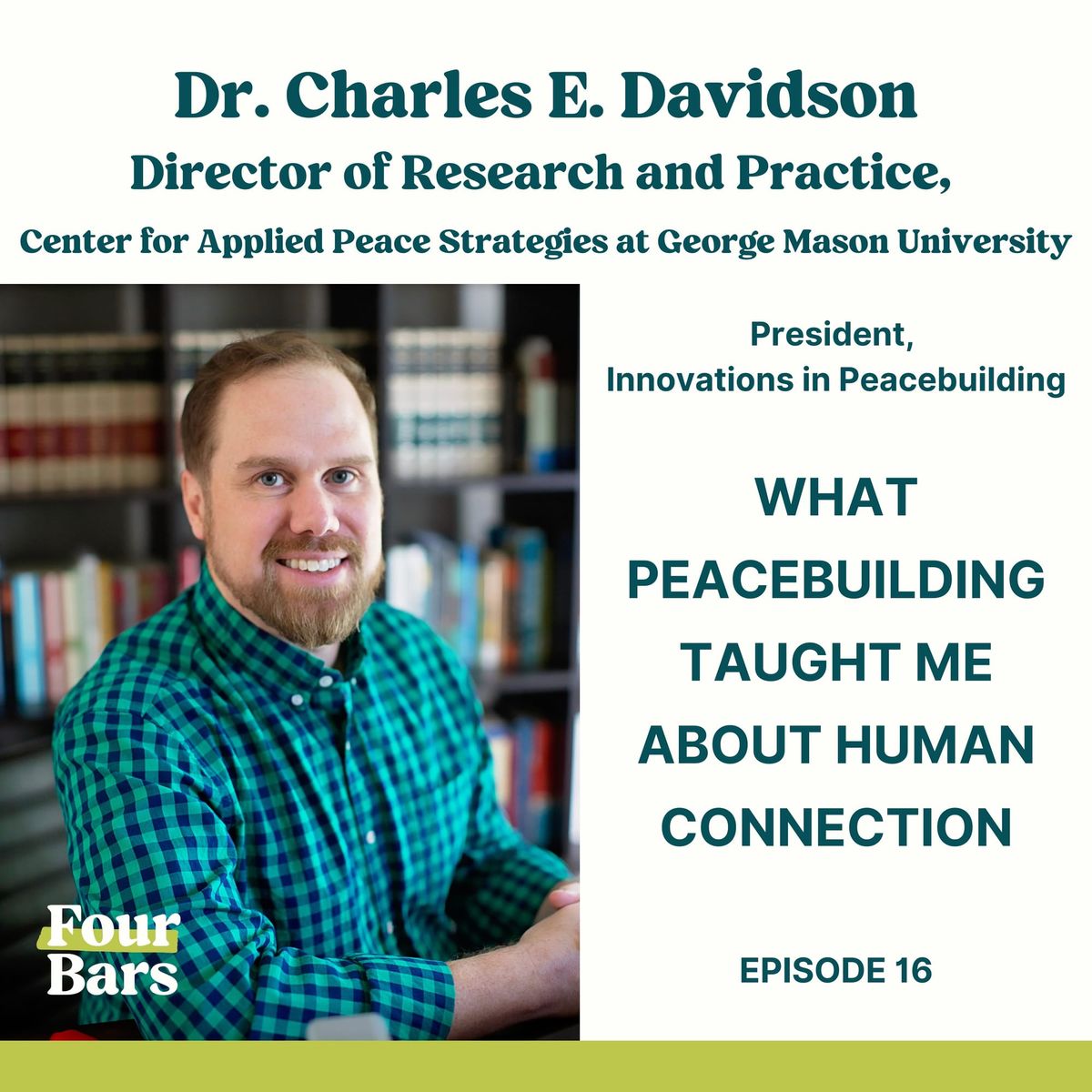 Ep. 16 - What Peacebuilding Taught Me About Human Connection