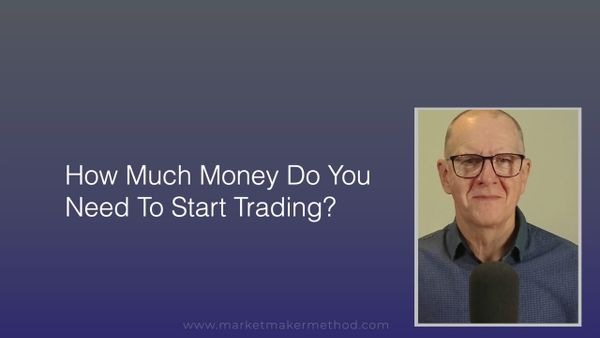 How Much Money Do You Need To Start Trading?
