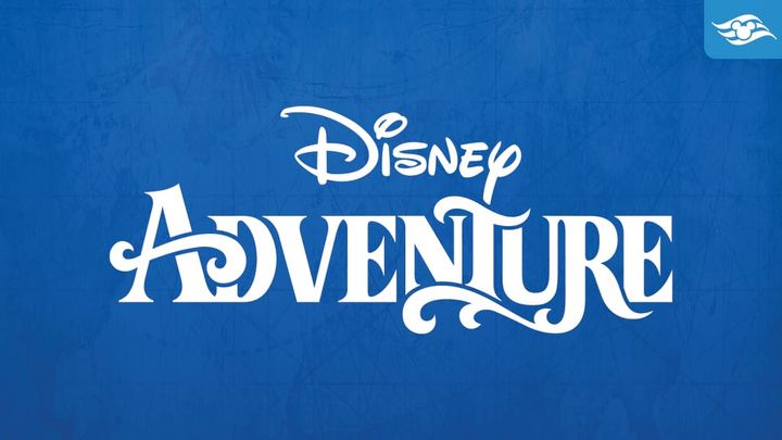 Disney Adventure Inaugural Season Details Now Available