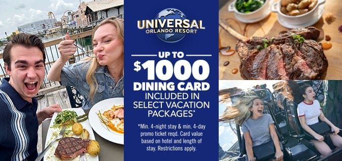 Up to a $1,000 Dining Card Included in Select Hotel and Ticket Packages*