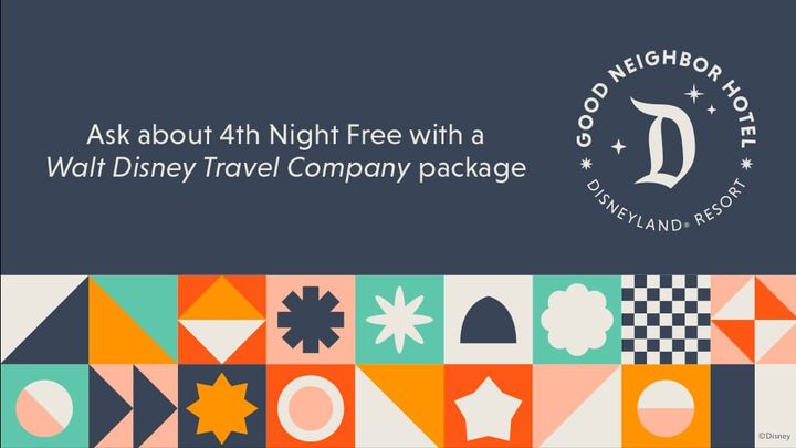 Book Three Nights at Select Disneyland Good Neighbor Hotels and Receive a Fourth Night Free