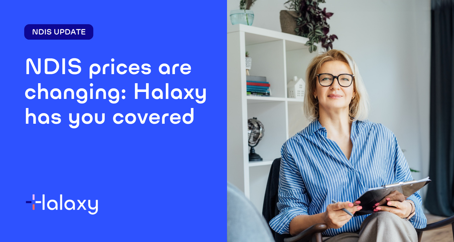 NDIS prices are changing: Halaxy has you covered